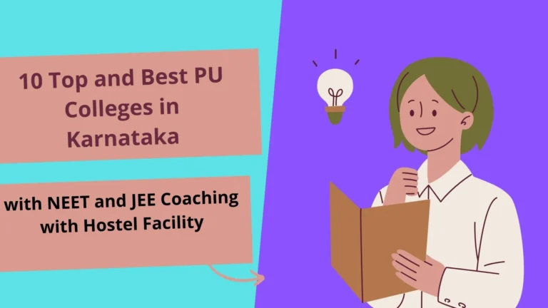 10 Top and Best PU Colleges in Karnataka with NEET and JEE Coaching with Hostel Facility